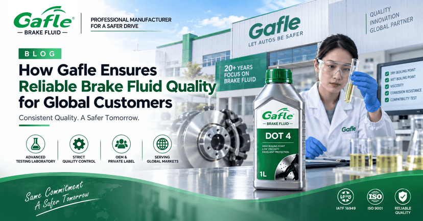 how-gafle-ensures-reliable-brake-fluid-quality-for-global-customers